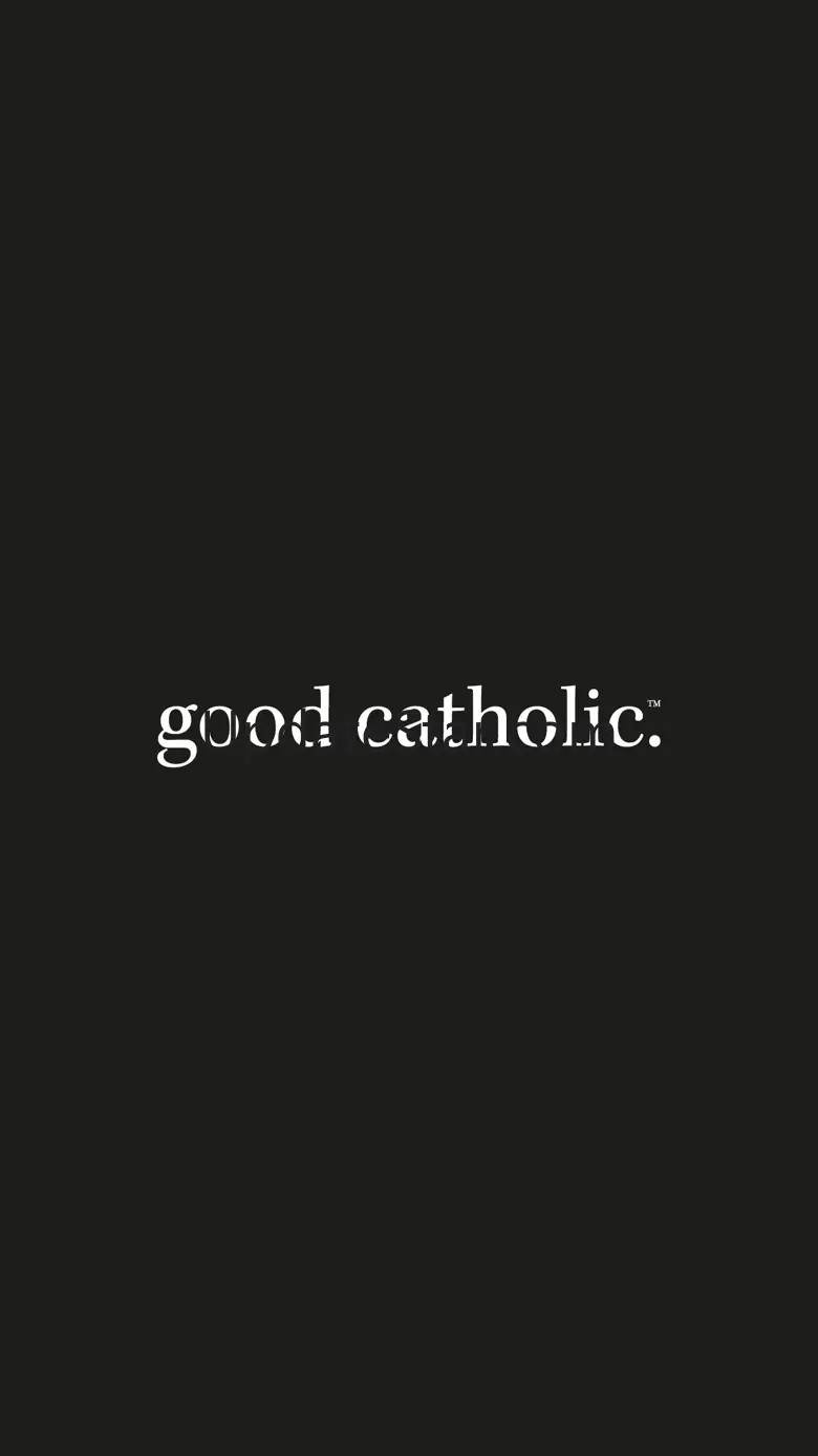 good catholic. 1.0